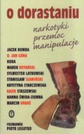 O DORASTANIU NARKOTYKI PRZEMOC MANIPULACJE