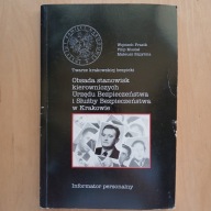 Twarze krakowskiej bezpieki Obsada stanowisk kierowniczych UB i SB w Krakow