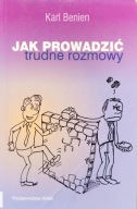 Jak prowadzić trudne rozmowy - Karl Benien