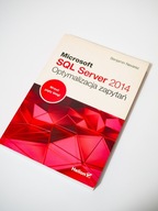 Microsoft SQL Server 2014. Optymalizacja zapytań