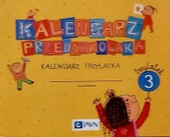 KALENDARZ PRZEDSZKOLAKA kalendarz trzylatka