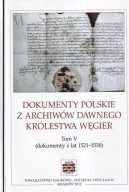 Dokumenty polskie z archiwów dawnego Królestwa Węgier tom V ; jak nowa