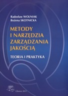 Metody i narzędzia zarządzania jakością. Teoria i praktyka – R. Wolniak