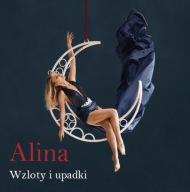 Alina: Wzloty i upadki [CD]