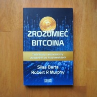 Zrozumieć Bitcoina Murphy Robert P., Silas Barta