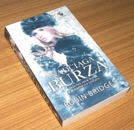 NADCIĄGA BURZA Tom 1 Robin Bridges