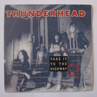 THUNDERHEAD Take It To The Highway ~ 7''SP