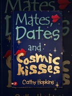Mates, Dates and Cosmic Kisses