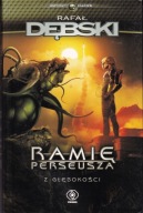 Ramię Perseusza Z głębokości Rafał Dębski