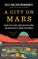 A City on Mars: Can we settle space, should we settle space