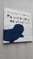 PO WIELORYBKA DO AKWARIUM - Urszula Cichowicz