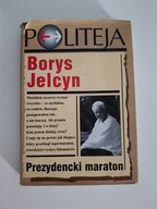Prezydencki maraton Borys Jelcyn