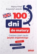 100 dni do matury. Gotowy plan nauki języka angielskiego Krzysztof Jarecki,