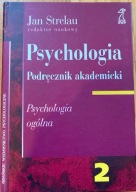 Psychologia tom 2: Psychologia ogólna Jan Strelau