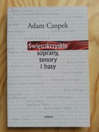 Świętokrzyskie soprany tenory i basy , CZOPEK