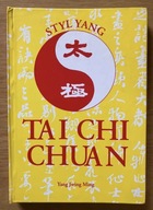 Styl Yang TAI CHI CHUAN Yang Jwing Ming