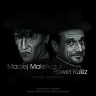MACIEJ MALEŃCZUK PAWEŁ KUKIZ - STARSI PANOWIE