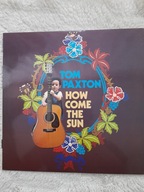 TOM PAXTON - HOW COME THE SUN