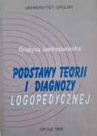 Podstawy teorii i diagnozy logopedycznej Jastrzębowska UNIKAT