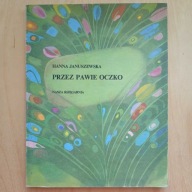 Hanna Januszewska - Przez pawie oczko