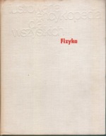 Fizyka Ilustrowana encyklopedia dla wszystkich Praca zbiorowa