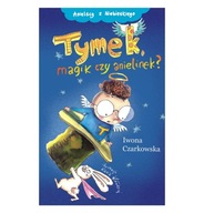 Tymek, magik czy anielinek ? - I. Czarkowska