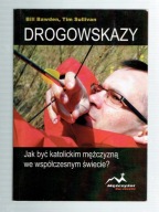 Bawden DROGOWSKAZY Jak być katolickim mężczyzną we wspóczenym świecie /spis