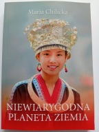Niewiarygodna planeta Ziemia Maria Chilicka NOWA