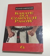 Karate dla czarnych pasów Roland Habersetzer