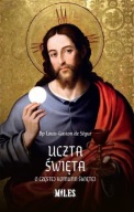 Uczta święta. O częstej Komunii Świętej Bp Louis Gaston de Ségur