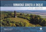 Rimavská Sobota a okolie z neba Bohuš Schwarzbacher