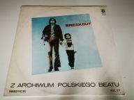 BREAKOUT - BLUES / KIEDY BYŁEM MAŁYM CHŁOPCEM / ONI ZARAZ PRZYJDĄ TU