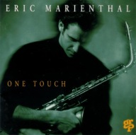 Eric Marienthal-One Touch/GRP Jimmy Haslip