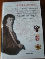 Żurek CZARNOGÓRCY I SERBOWIE W ROSYJSKIEJ POLITYCE CZARTORYSKIEGO historia