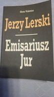EMISARIUSZ JUR JERZY LERSKI