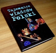 TAJEMNICE WŁADCÓW POLSKI Tomasz Biber, Leszczyńscy