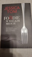 Foodie w wielkim mieście Jessica Tom