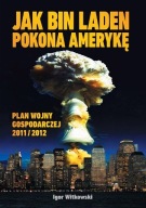 Jak Bin Laden pokona Amerykę Witkowski Igor
