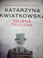Zgubna trucizna Katarzyna Kwiatkowska