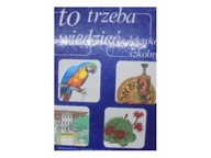 To trzeba wiedzieć leksykon szkolny Praca zbiorowa