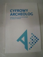 Cyfrowy archeolog promocja archeologii