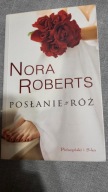 Posłanie z róż Nora Roberts