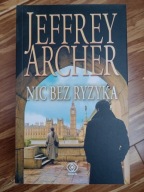 Nic bez ryzyka Jeffrey Archer nowa opowieść detektywistyczna