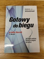 dr Kelly Starrett - Gotowy do biegu - Jak uwolnić wrodzoną zdolność do
