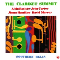 The Clarinet Summit-Southern Bells/Black Saint David Murray John Carter