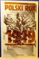 POLSKI ROK 1919, Jan BRZOZA [POLONIA Book, Londyn 1988]