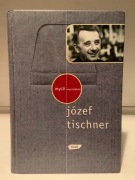 JÓZEF TISCHNER - MYŚLI WYSZUKANE