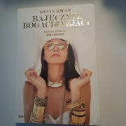 Kevin Kwan - Bajecznie bogaci azjaci