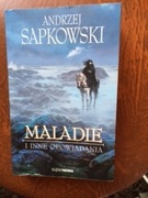 Maladie i inne opowiadania. Andrzej Sapkowski