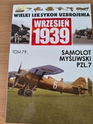 Wielki Leksykon Uzbrojenia Tom 79 Samolot Mysliwski PZL 7